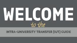 "Welcome to the Intra-University Transfer (IUT) Guide"