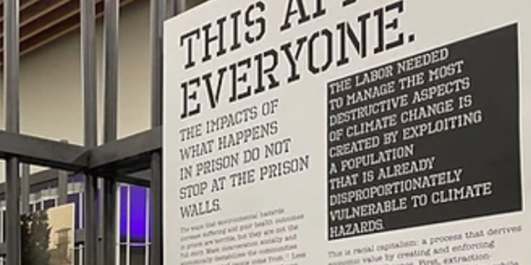 This installation introduces visitors to the ways that incarceration and climate change intersect in the United States